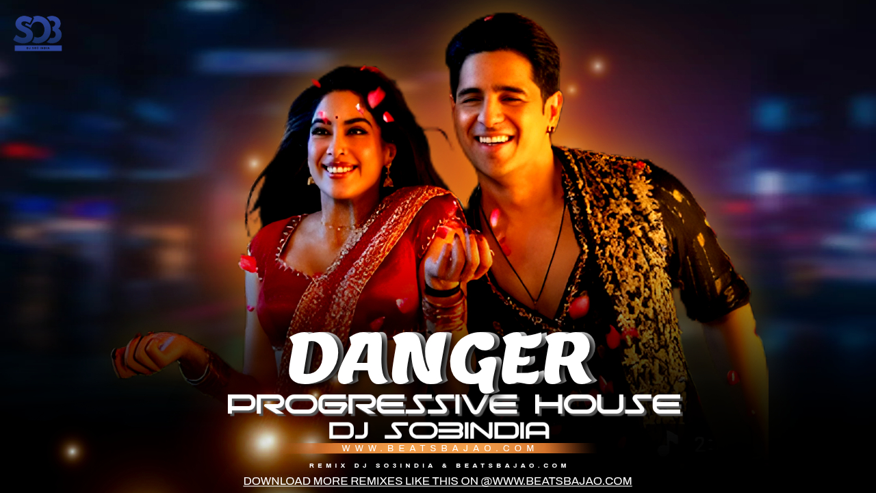 Danger Remix DJ So3India DJ So3India